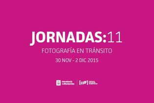 Jornadas: 11, Fotografía en tránsito Jornadas: 11, Fotografía en tránsito