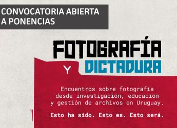 Convocatoria a ponencias para el Encuentro sobre Fotografía y dictadura 